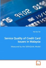 Service Quality of Credit Card Issuers in Malaysia. Measured by the SERVQUAL Model