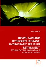 REVIVE GASEOUS HYDROGEN STORAGE-HYDROSTATIC PRESSURE RETAINMENT. TECHNOLOGY FOR INNOVATION IN HYDROGEN STORAGE