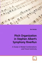 Pitch Organization in Stephen Alberts Symphony RiverRun. A Study in Modal Combinations and Tonal Centricity