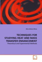 TECHNIQUES FOR STUDYING HEAT AND MASS TRANSFER  ENHANCEMENT. Theoretical and Experimental Methods