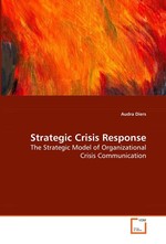 Strategic Crisis Response. The Strategic Model of Organizational Crisis Communication