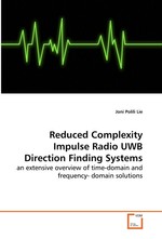 Reduced Complexity Impulse Radio UWB Direction Finding Systems. an extensive overview of time-domain and frequency- domain solutions