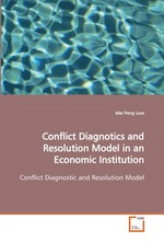 Conflict Diagnotics and Resolution Model in an Economic Institution. Conflict Diagnostic and Resolution Model