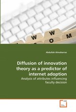 Diffusion of innovation theory as a predictor of internet adoption. Analysis of attributes influencing faculty decision