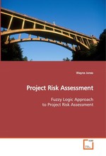 Project Risk Assessment. Fuzzy Logic Approach to Project Risk Assessment