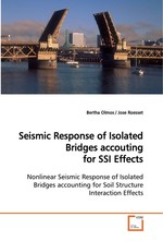 Seismic Response of Isolated Bridges accouting for SSI Effects. Nonlinear Seismic Response of Isolated Bridges accounting for Soil Structure Interaction Effects