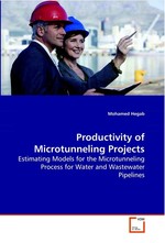 Productivity of Microtunneling Projects. Estimating Models for the Microtunneling Process for Water and Wastewater Pipelines