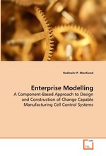 Enterprise Modelling. A Component-Based Approach to Design and Construction of Change Capable Manufacturing Cell Control Systems