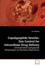 Copolypeptide Vesicles: Size Control for Intracellular Drug Delivery. Self-Assembled Copolypeptide Morphologies for Biomedical Applications