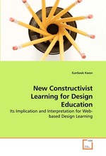 New Constructivist Learning for Design Education. Its Implication and Interpretation for Web-based Design Learning