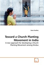 Toward a Church Planting Movement in India. A new approach for developing a Church Planting Movement among Hindus