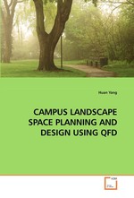 CAMPUS LANDSCAPE SPACE PLANNING AND DESIGN USING QFD