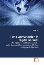 Text Summarization in Digital Libraries. Development and Evaluation of a Multi-document Summarization Method for Research Abstracts