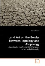 Land Art on the Border between Topology and Atopology. A particular involvement in the issues of art and philosophy