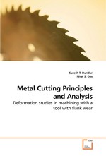 Metal Cutting Principles and Analysis. Deformation studies in machining with a tool with flank wear