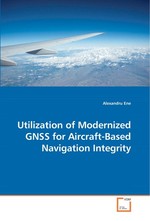 Utilization of Modernized GNSS for Aircraft-Based Navigation Integrity