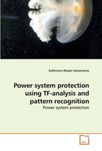 Power system protection using TF-analysis and pattern recognition. Power system protection