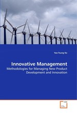 Innovative Management. Methodologies for Managing New Product Development and Innovation