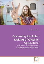 Governing the Rule-Making of Organic Agriculture. The Nexus of National and Supra-National Rule-Makers