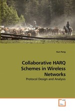 Collaborative HARQ Schemes in Wireless Networks. Protocol Design and Analysis