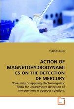 ACTION OF MAGNETOHYDRODYNAMICS ON THE DETECTION OF MERCURY. Novel way of applying electromagnetic fields for ultrasensitive detection of mercury ions in aqueous solutions