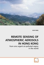 REMOTE SENSING OF ATMOSPHERIC AEROSOLS IN HONG KONG. from one urgent air-polluted region in the world
