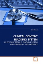 CLINICAL CONTENT TRACKING SYSTEM. AN EFFICIENT REQUEST TRACKING SYSTEM VIA A GRAPHICAL USER INTERFACE