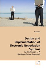 Design and Implementation of Electronic Negotiation Systems. An Illustration of A Database-Driven Approach