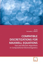 COMPATIBLE DISCRETIZATIONS FOR MAXWELL EQUATIONS. Fast and Efficient Algorithms in Computational Electromagnetics