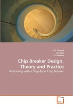 Chip Breaker Design, Theory and Practice. Machining with a Step-Type Chip Breaker