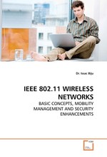 IEEE 802.11 WIRELESS NETWORKS. BASIC CONCEPTS, MOBILITY MANAGEMENT AND SECURITY ENHANCEMENTS