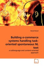 Building e-commerce systems handling task-oriented spontaneous NL text. a sublanguage and content-oriented approach