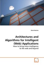 Architectures and Algorithms for Intelligent (Web) Applications. How to bring more intelligence to the web and beyond