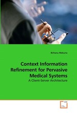 Context Information Refinement for Pervasive Medical Systems. A Client-Server Architecture