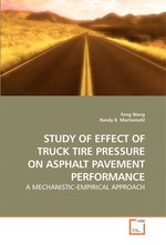 STUDY OF EFFECT OF TRUCK TIRE PRESSURE ON ASPHALT PAVEMENT PERFORMANCE. A MECHANISTIC-EMPIRICAL APPROACH