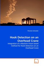 Hook Detection on an Overhead Crane. Integration of a Machine Vision based method for Hook Detection on an Overhead Crane