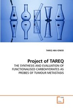 Project of TAREQ. THE SYNTHESIS AND EVALUATION OF FUNCTIONALISED CARBOHYDRATES AS PROBES OF TUMOUR METASTASIS