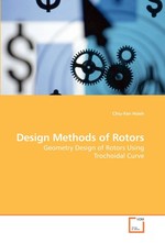 Design Methods of Rotors. Geometry Design of Rotors Using Trochoidal Curve