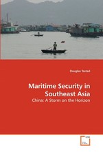 Maritime Security in Southeast Asia. China: A Storm on the Horizon