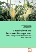 Sustainable Land Resources Management. A Basis for Agricultural Production and Rural Livelihood