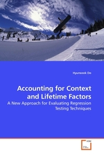 Accounting for Context and Lifetime Factors. A New Approach for Evaluating Regression Testing Techniques