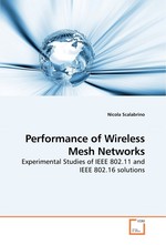 Performance of Wireless Mesh Networks. Experimental Studies of IEEE 802.11 and IEEE 802.16 solutions