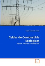 Celdas de Combustible Ecologicas. Teoria, Analisis y Modelado