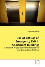 Use of Lifts as an Emergency Exit in Apartment Buildings. A Research Project to Determine Feasibility and Design Considerations