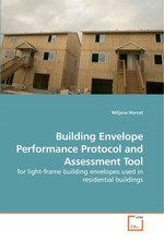 Building Envelope Performance Protocol and Assessment Tool. for light-frame building envelopes used in residential buildings