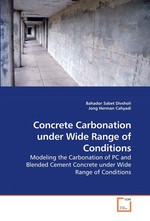 Concrete Carbonation under Wide Range of Conditions. Modeling the Carbonation of PC and Blended Cement Concrete under Wide Range of Conditions