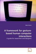 A framework for gesture-based human computer interactions. A guide for researchers and designers