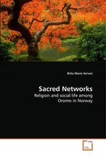 Sacred Networks. Religion and social life among Oromo in Norway