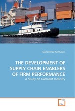 THE DEVELOPMENT OF SUPPLY CHAIN ENABLERS OF FIRM PERFORMANCE. A Study on Garment Industry