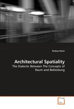 Architectural Spatiality. The Dialectic Between The Concepts of Raum and Bekleidung